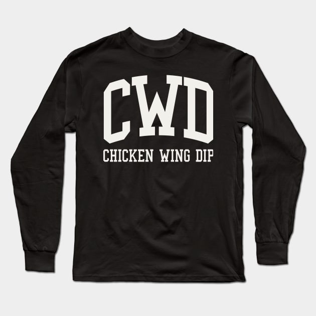 Buffalo Chicken Wing Dip CWD Tailgate Food Long Sleeve T-Shirt by PodDesignShop